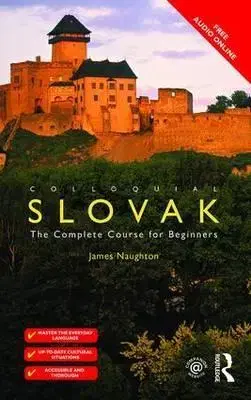 Jazykové učebnice, slovníky Colloquial Slovak - James Naughton