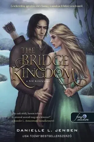 Sci-fi a fantasy A híd királysága 1: The Bridge Kingdom - Danielle L. Jensen