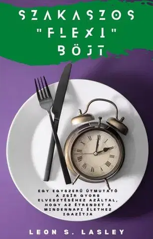 Zdravie, životný štýl - ostatné Szakaszos "Flexi" Böjt - Leon S. Lasley