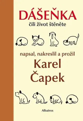 Rozprávky Dášeňka čili život štěněte - Karel Čapek