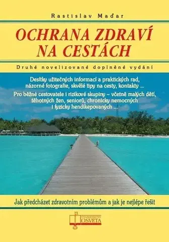 Zdravie, životný štýl - ostatné Ochrana zdraví na cestách - Rastislav Maďar