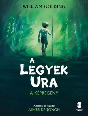 Komiksy A legyek ura - A képregény - William Golding,Aimée de Jongh,Aimée de Jongh