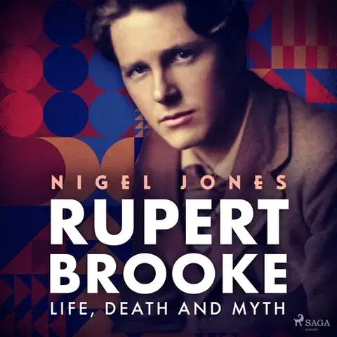 Biografie - ostatné Saga Egmont Rupert Brooke: Life, Death and Myth (EN)