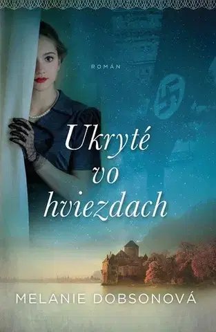 Historické romány Ukryté vo hviezdach - Melanie Dobsonová