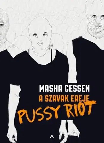 Hudba - noty, spevníky, príručky A szavak ereje - Masha Gessen