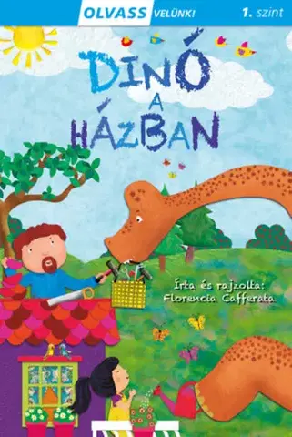 Rozprávky Olvass velünk! (1) - Dinó a házban - Florencia Cafferata