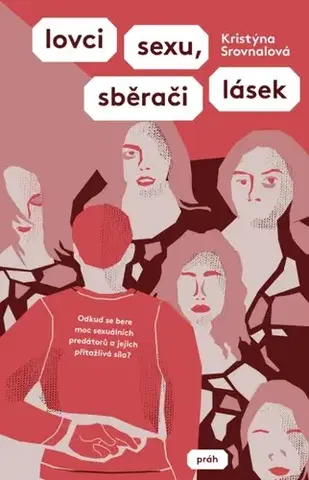 Česká beletria Lovci sexu, sběrači lásek - Kristýna Srovnalová
