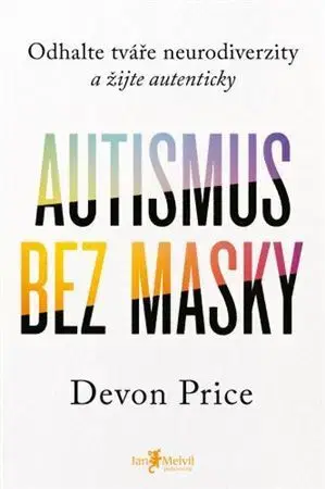 Psychológia, etika Autismus bez masky - Devon Price