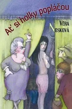 Humor a satira Ať si holky popláčou - Věra Nosková