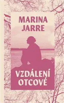 Svetová beletria Vzdálení otcové - Marina Jarre
