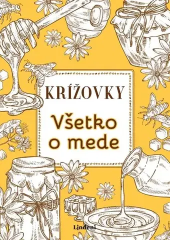 Krížovky, hádanky, hlavolamy Krížovky Všetko o mede, 2. vydanie - Anna Kolčiterová