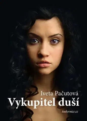 Romantická beletria Vykupitel duší - Iveta Pačutová