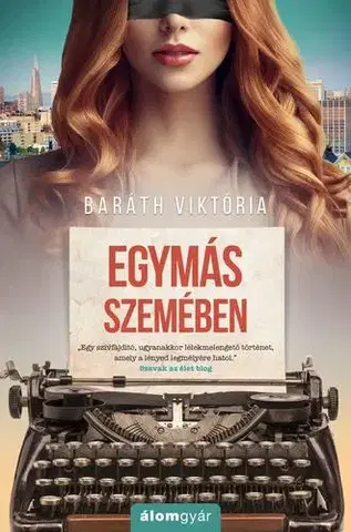 Romantická beletria Egymás szemében - Viktória Baráth
