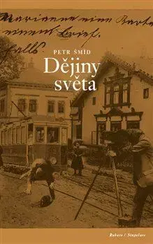 Novely, poviedky, antológie Dějiny světa - Petr Šmidl