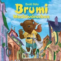 Rozprávky Brumi Mackóvárosban - Béla Bodó