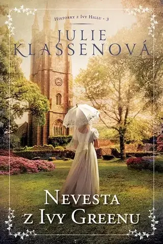 Historické romány Nevesta z Ivy Greenu - Julie Klassenová