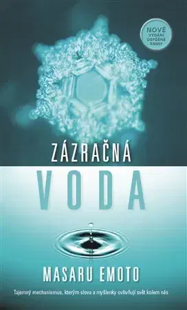 Ezoterika - ostatné Zázračná voda - Masaru Emoto