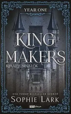 Erotická beletria Kingmakers - Királycsinálók - Year One - Éldekorált kiadás - Sophie Lark