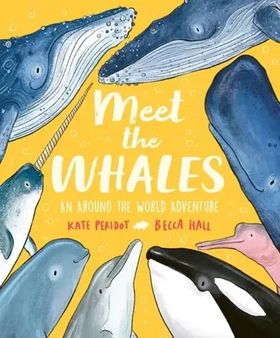 Encyklopédie pre deti a mládež - ostatné Meet the Whales - Kate Peridot