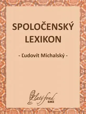 Slovenská beletria Spoločenský lexikon - Ľudovít Michalský