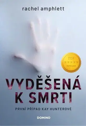 Detektívky, trilery, horory Vyděšená k smrti - Rachel Amphlett