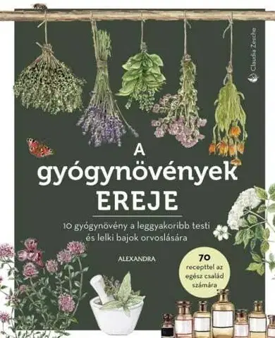 Prírodná lekáreň, bylinky A gyógynövények ereje