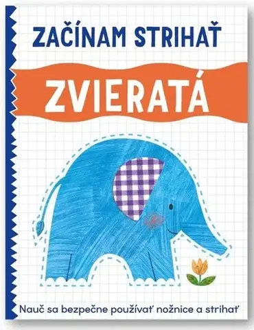 Nalepovačky, vystrihovačky, skladačky Začínam strihať: Zvieratá