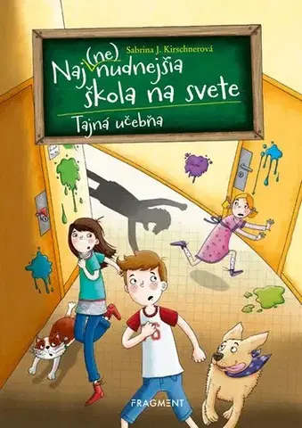 Rozprávky Naj(ne)nudnejšia škola na svete: Tajná učebňa - Sabrina J. Kirschner