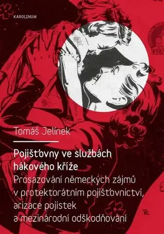 Vojnová literatúra - ostané Pojišťovny ve službách hákového kříže - Tomáš Jelínek