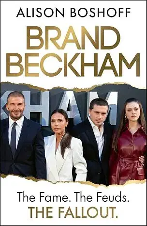Osobnosti Brand Beckham - The Fame. The Feuds. The Fallout. - Alison Boshoff