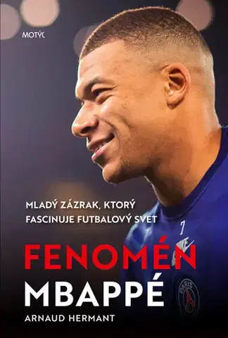 Šport Fenomén Mbappé - Arnaud Hermant,Dorota Lamačková