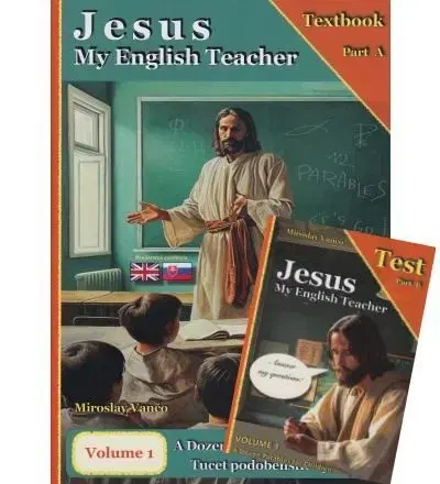 Jazykové učebnice - ostatné Jesus My English Teacher (Volume 1) - Miroslav Vančo