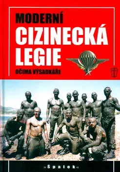 Vojnová literatúra - ostané Moderní cizinecká legie - Špalek