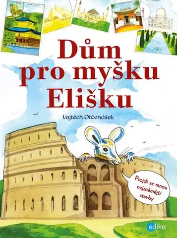 Pre deti a mládež - ostatné Dům pro myšku Elišku - Vojtěch Otčenášek