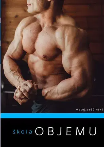 Šport - ostatné Škola objemu - Matej Leščinský