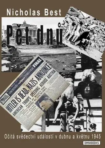Vojnová literatúra - ostané Pět dnů - Nicholas Best