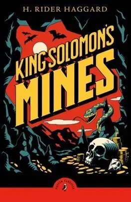Dobrodružstvo, napätie, western King Solomon's Mines - Henry Rider Haggard