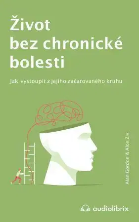 Alternatívna medicína - ostatné Život bez chronické bolesti - Alan Gordon