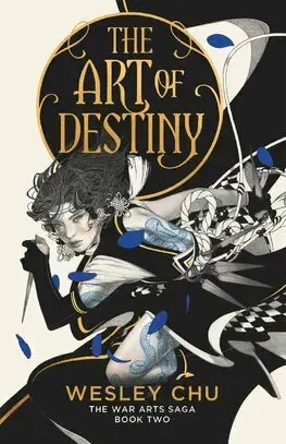 Sci-fi a fantasy The Art of Destiny - Wesley Chu