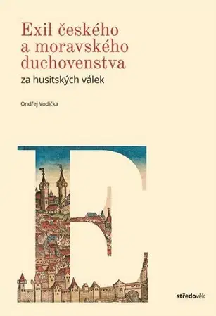 Stredovek Exil českého a moravského duchovenstva - Ondrěj Vodička