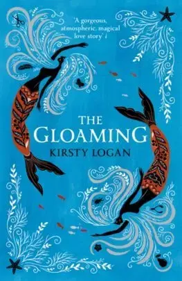 Sci-fi a fantasy The Gloaming - Kirsty Logan