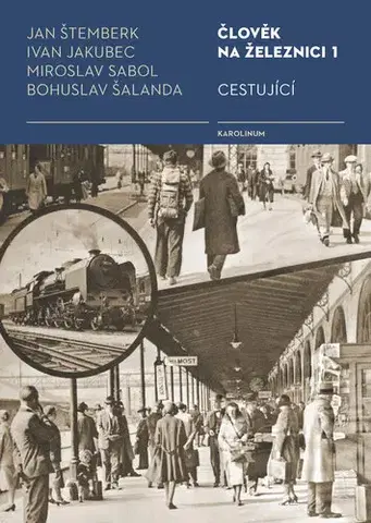 História - ostatné Člověk na železnici 1 - Ivan Jakubec