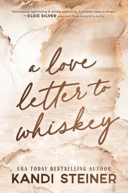 Romantická beletria A Love Letter To Whiskey - Kandi Steiner