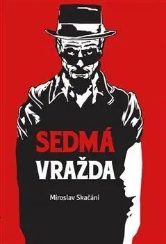 Detektívky, trilery, horory Sedmá vražda - Miroslav Skačáni
