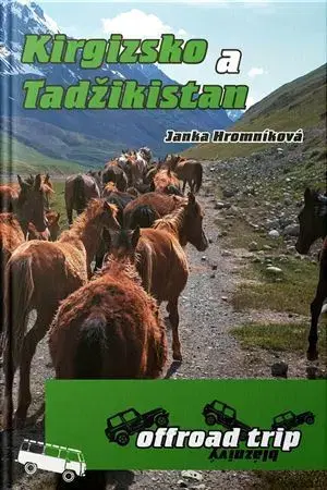 Cestopisy Kirgizsko a Tadžikistan - Jana Hromníková