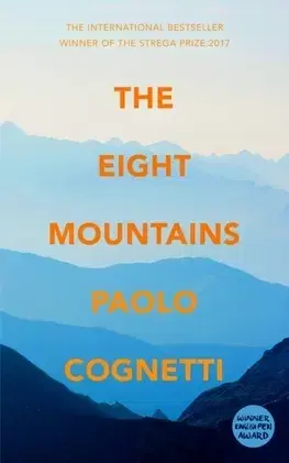 Cudzojazyčná literatúra The Eight Mountains - Paolo Cognetti