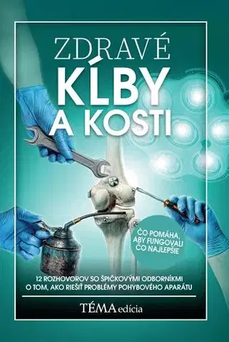 Medicína - ostatné Zdravé kĺby a kosti