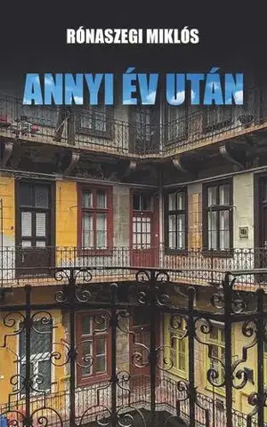 Historické romány Annyi év után - Miklós Rónaszegi