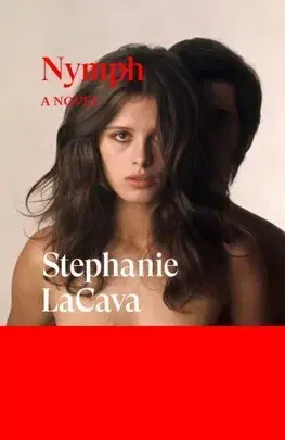 Svetová beletria Nymph - A Novel - Stephanie LaCava