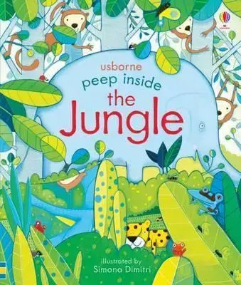 V cudzom jazyku Peep Inside the Jungle - Anna Milbourne,Simona Dimitri